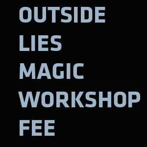 OUTSIDE LIES MAGIC FEE.jpg